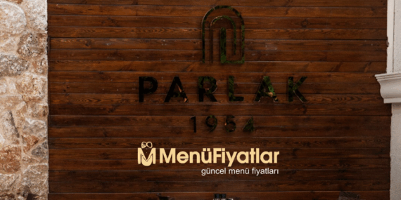 Parlak Restaurant Menü Fiyatları – Yeni Fiyat Listesi 2025